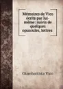 Memoires de Vico ecrits par lui-meme - M. Michelet