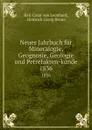 Neues Jahrbuch fur Mineralogie, Geognosie, Geologie und Petrefaktenkunde - Karl Cäsar von Leonhard, H. G. Bronn