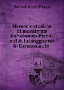 Memorie storiche - Bartolomeo Pacca