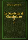 Le Pandette di Giustiniano. vol 5 - Robert Joseph Pothier