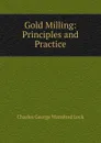 Gold Milling - Charles George Warnford Lock