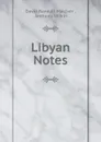 Libyan Notes - David Randall-MacIver