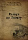 Essays on Poetry - William Hazlitt