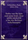 Botho von Hulsen und seine leute - Paul Schlenther
