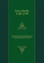 Dissertations on the prophecies of the Old Testament. Volume 2 - David Levy