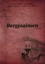 Bergpsalmen - Joseph Viktor von Scheffel