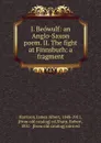 Beowulf. The fight at Finnsburh - James Albert Harrison, Robert Sharp