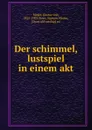 Der Schimmel - Gustav von Moser