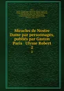 Miracles de Nostre Dame. Tome 2 - Gaston Paris, Ulysse Robert