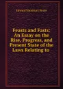 Feasts and Fasts - Edward Vansittart Neale