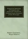 Historical sketches of english and american literature - Robert Chambers