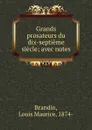 Grands prosateurs du dix-septieme siecle - Louis Maurice Brandin