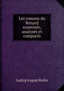 Les romans du Renard examines, analyses et compares - Ludvig August Rothe