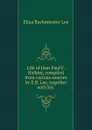 Life of Jean Paul F. Richter. Volume 1 - E.B. Lee