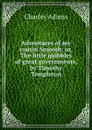 Adventures of my cousin Smooth. or, The little quibbles of great governments - Timothy Templeton