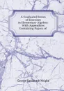 A Graduated Series of Exercises in Elementary Algebra. With Appendices Containing Papers of Miscellaneous Examples - George Farncomb Wright