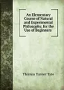 An Elementary Course of Natural and Experimental Philosophy. Volume 2 - Thomas Turner Tate