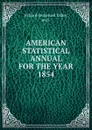 American Statistical Annual 1854 - Richard Swainson Fisher