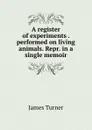A register of experiments - James Turner