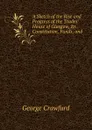 A Sketch of the Rise and Progress of the Trades. House of Glasgow - George Crawfurd