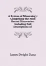A system of mineralogy. Volume 1 - James Dwight Dana