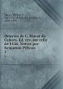 Les oeuvres. Tome 3 - Clément Marot