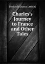 Charles.s journey to France - Barbauld Anna Letitia