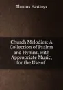 Church Melodies - Thomas Hastings