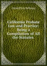 California probate law and practice - David Price Belknap