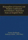 Biographies of ancient and modern celebrated freethinkers - Charles Bradlaugh