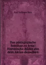 Das padagogische Seminar zu Jena. Historische Bilder aus dem Akten desselben - Karl Volkmar Stoy