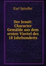 Der Jesuit - Karl Spindler