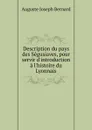 Description du pays des Segusiaves pour servir d.introduction a l.histoire du Lyonnais - Auguste Joseph Bernard