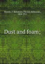 Dust and foam - Thomas Robinson Warren