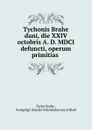 De nova stella - Tycho Brahe