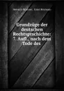 Grundzuge der deutschen Rechtsgeschichte - Heinrich Brunner