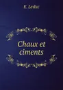 Chaux et ciments - E. Leduc