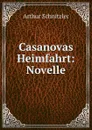 Casanovas Heimfahrt - Arthur Schnitzler