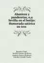 Abanicos y panderetas o a Sevilla en el botijo. - Ruperto Chapí