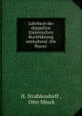 Lehrbuch der doppelten italienischen Buchfuhrung - H. Strahlendorff, Otto Minck