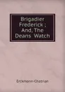 Brigadier Frederick and The Deans Watch - Erckmann-Chatrian