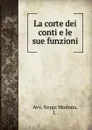 La corte dei conti e le sue funzioni - L. Neppi Modona