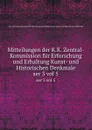 Mitteilungen der K.K. Zentral-Kommission fur Erforschung und Erhaltung Kunst- und Historischen Denkmale. Dritter folge Funfter band - K.K. Zentral-Kommission für Erforschung und Erhaltung der Kunst-und Historischen Denkmale