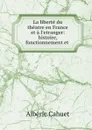 La liberte du theatre en France et a l.etranger - Albéric Cahuet