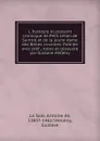 L.hystoyre et plaisant cronicque de Petit Jehan de Saintre et de la jeune dame des Belles cousines - Antoine de La Sale