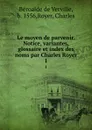 Le moyen de parvenir. Tome 1 - Béroalde de Verville