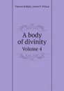 A body of divinity. Volume 4 - Thomas Ridgley, James P. Wilson