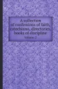 A collection of confessions of faith, catechisms, directories, books of discipline. Volume 2 - Church of Scotland