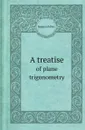 A treatise. of plane trigonometry - Jeremiah Day