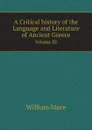A Critical history of the Language and Literature of Ancient Greece. Volume III - William Mure